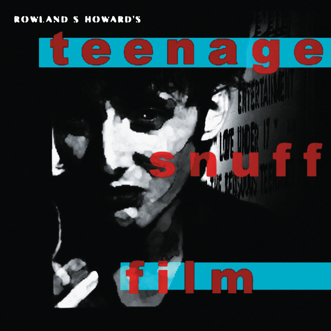 ROWLAND S. HOWARD - Teenage Snuff Film (Vinyle)