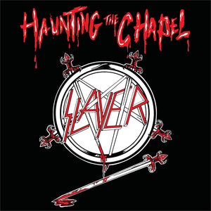 SLAYER - Haunting the Chapel (Vinyle)