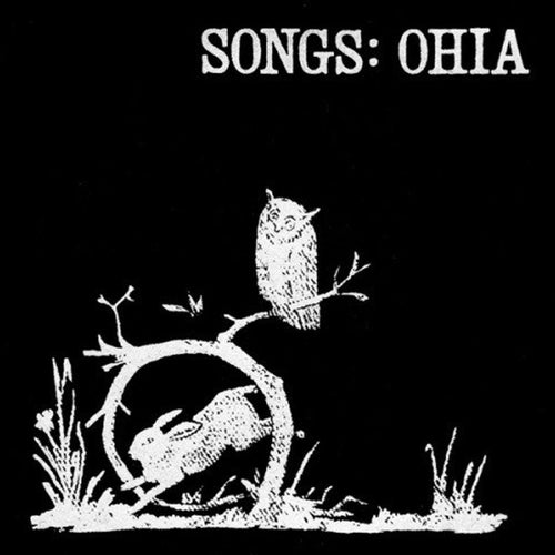 SONGS: OHIA - Songs : Ohia (Vinyle)