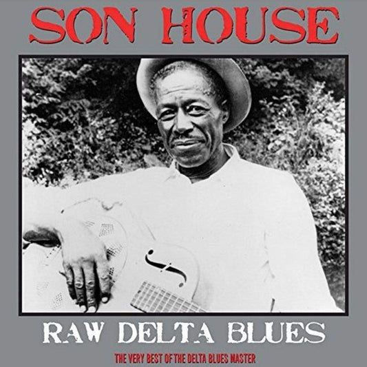 SON HOUSE - Raw Delta Blues (Vinyle)
