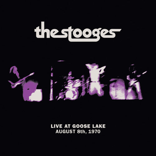THE STOOGES - Live At Goose Lake August 8th, 1970 (Vinyle)