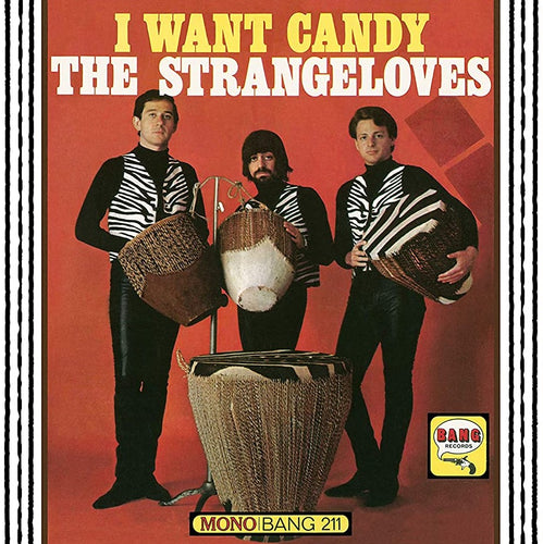 THE STRANGELOVES - I Want Candy (Vinyle)