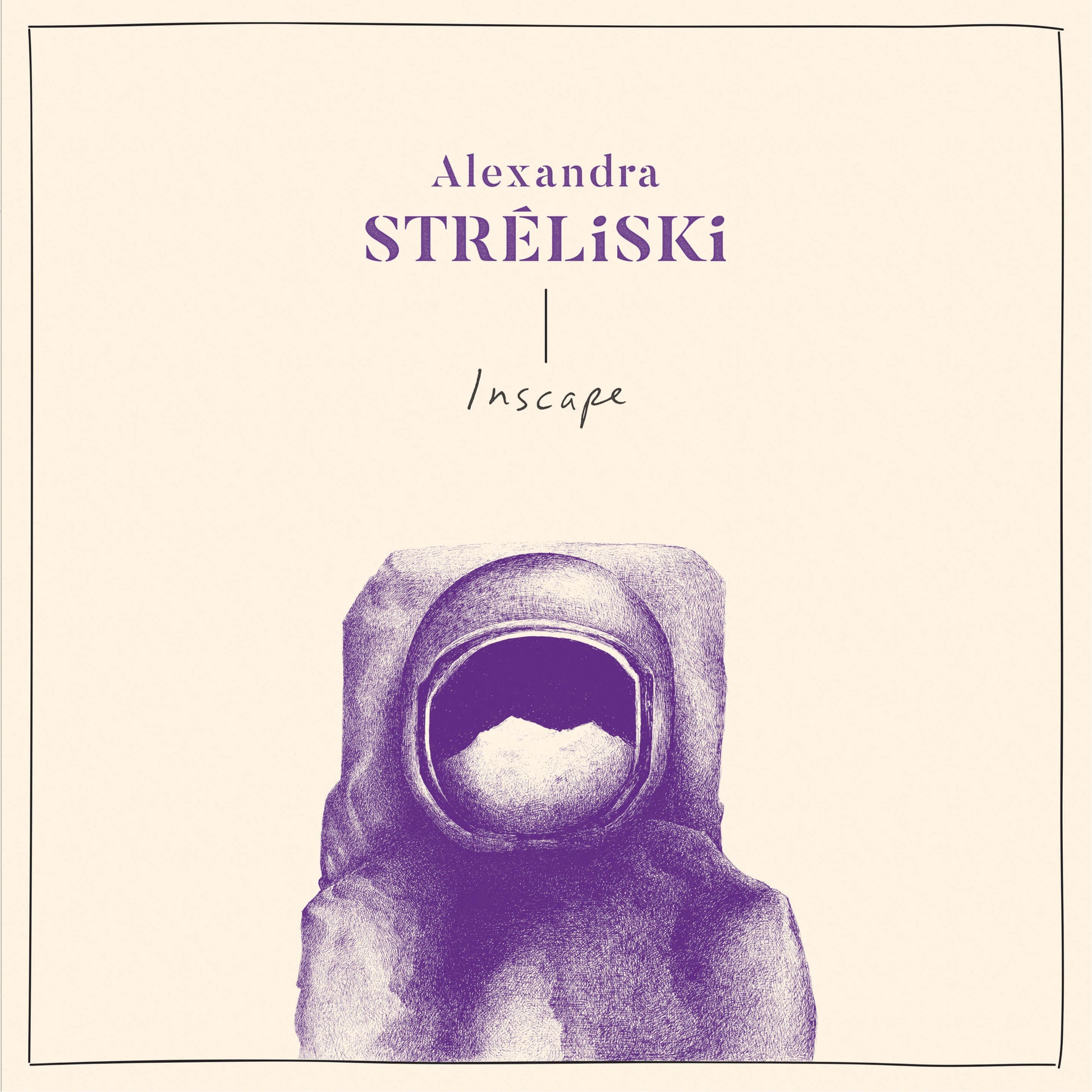ALEXANDRA STRÉLISKI - Inscape (Vinyle) - Secret City