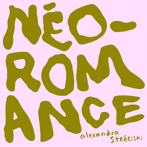 ALEXANDRA STRÉLISKI - Néo-Romance (Vinyle)