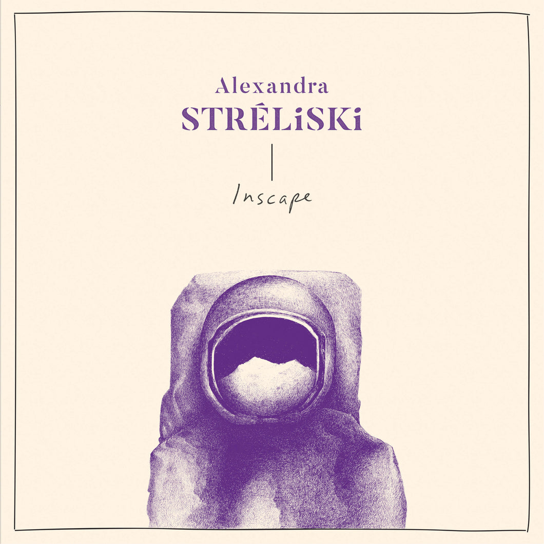 ALEXANDRA STRÉLISKI - Inscape (Vinyle) - Secret City