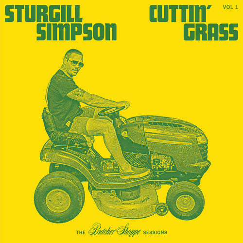 STURGILL SIMPSON - Cuttin' Grass, Vol.1 : The Butcher Shoppe Sessions (Vinyle)