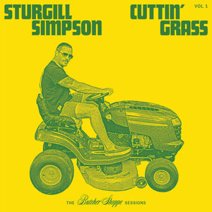 STURGILL SIMPSON - Cuttin' Grass, Vol.1 : The Butcher Shoppe Sessions (Vinyle)
