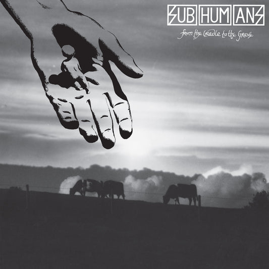 SUBHUMANS - From the Cradle to the Grave (Vinyle)