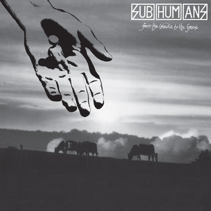SUBHUMANS - From the Cradle to the Grave (Vinyle)