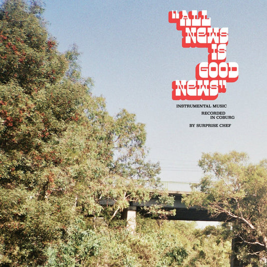 SURPRISE CHEF - All News Is Good News (Vinyle)