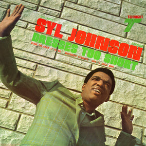 SYL JOHNSON - Dresses Too Short (Vinyle)