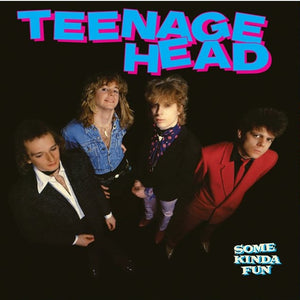 TEENAGE HEAD - Some Kinda Fun (Vinyle)