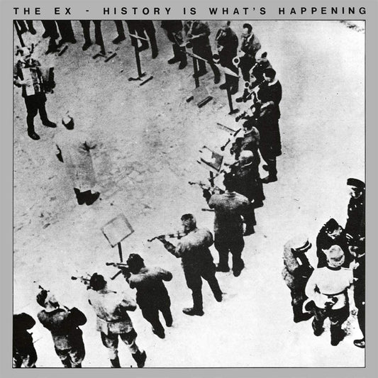 THE EX - History Is What's Happening (Vinyle)