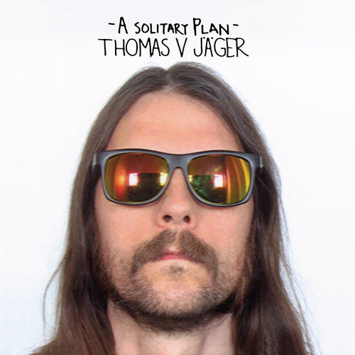 THOMAS V. JÄGER - A Solitary Plan (Vinyle)