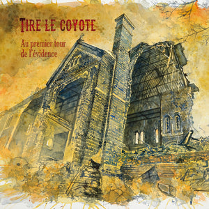 TIRE LE COYOTE - Au premier tour de l'évidence (Vinyle)