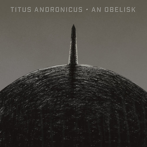 TITUS ANDRONICUS - An Obelisk (Vinyle) - Merge