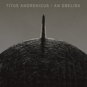 TITUS ANDRONICUS - An Obelisk (Vinyle) - Merge