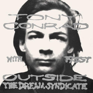 TONY CONRAD WITH FAUST - Outside the Dream Syndicate (Vinyle)