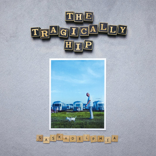 THE TRAGICALLY HIP - Saskadelphia (Vinyle)