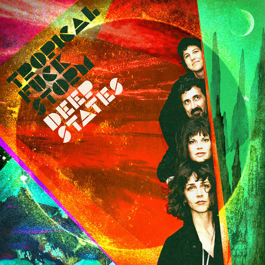TROPICAL FUCK STORM - Deep States (Vinyle)