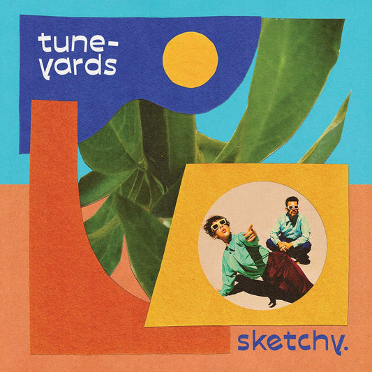 TUNE-YARDS - Sketchy (Vinyle)