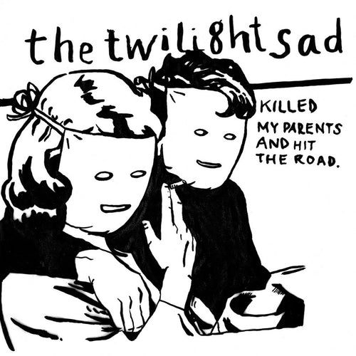 THE TWILIGHT SAD - Killed My Parents And Hit The Road (Vinyle) - FatCat