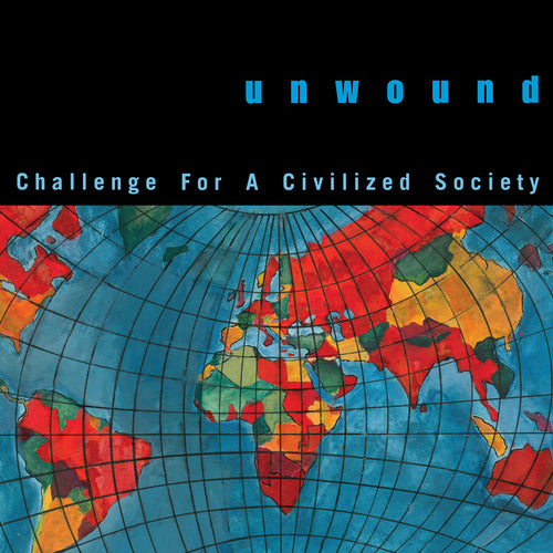 UNWOUND - Challenge For A Civilized Society (Vinyle)