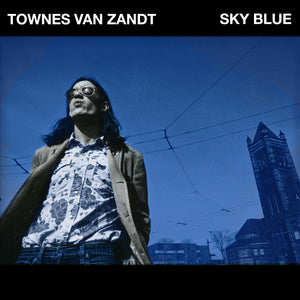 TOWNES VAN ZANDT - Sky Blue (Vinyle) - Fat Possum