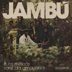 ARTISTES VARIÉS - Jambú E Os Míticos Sons Da Amazônia 1974-1986 (Vinyle)