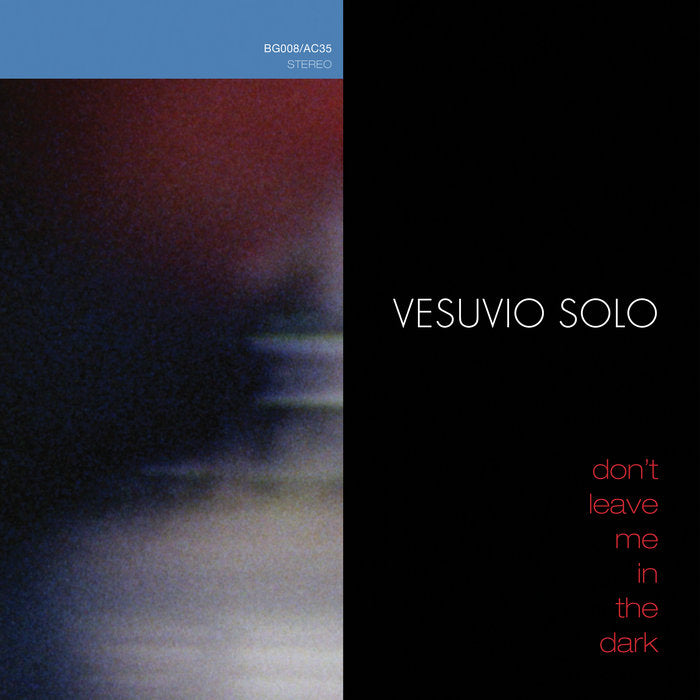 VESUVIO SOLO - Don't Leave Me In The Dark (Vinyle)