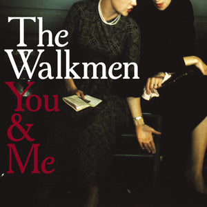 THE WALKMEN - You & Me (Vinyle)