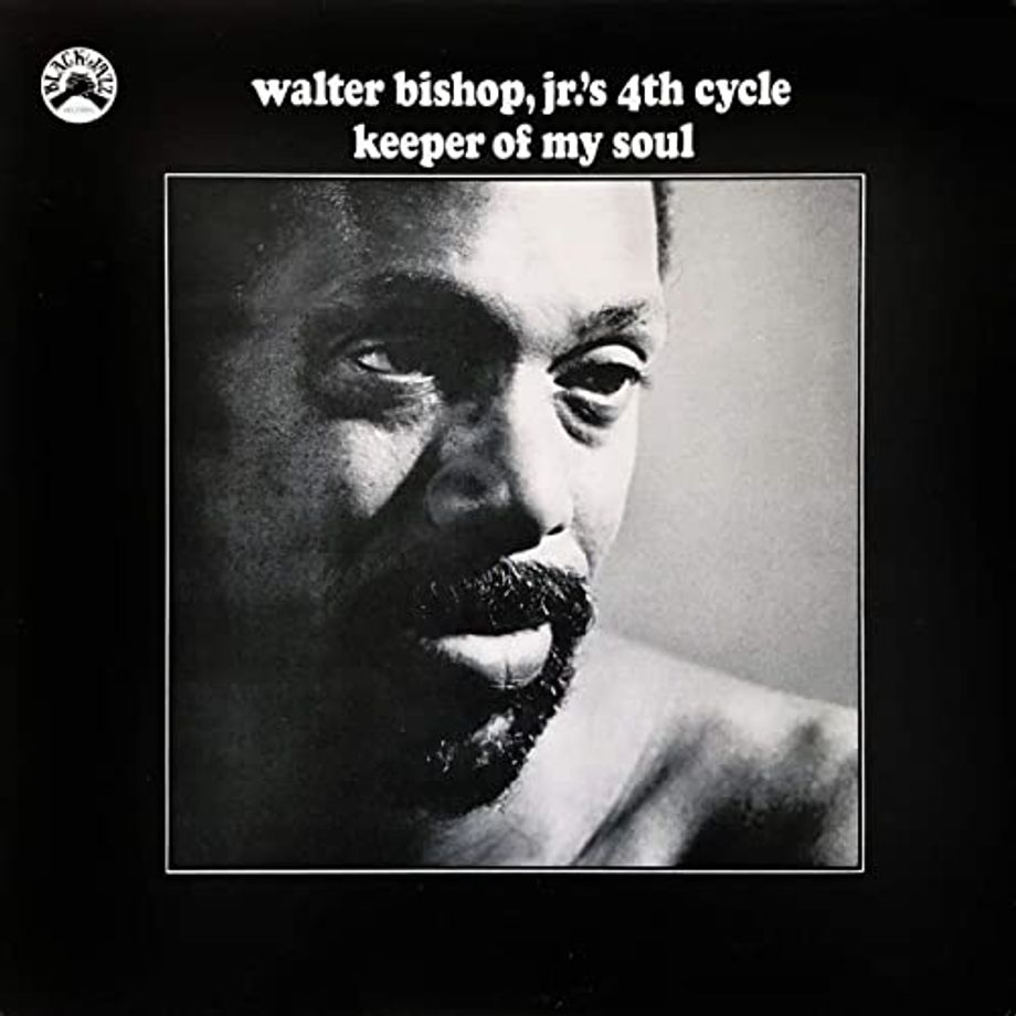 WALTER BISHOP, JR.'S 4TH CYCLE - Keeper of My Soul (Vinyle)