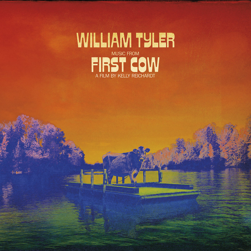 WILLIAM TYLER - Music from First Cow (Vinyle)