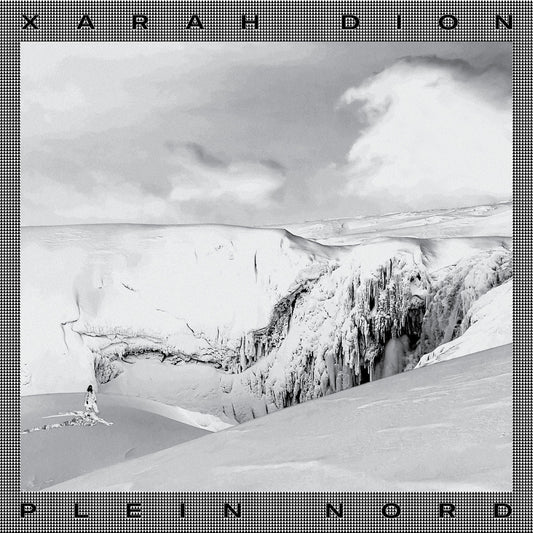 XARAH DION - Plein Nord (Vinyle)