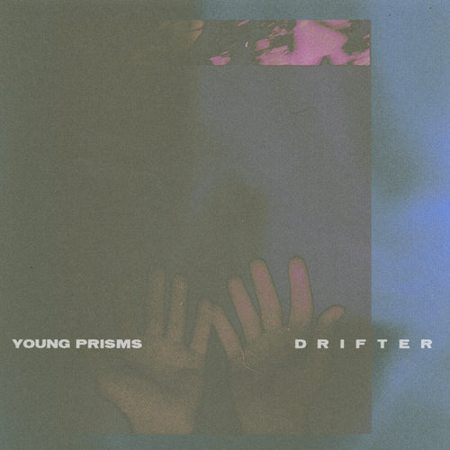 YOUNG PRISMS - Drifter (Vinyle)