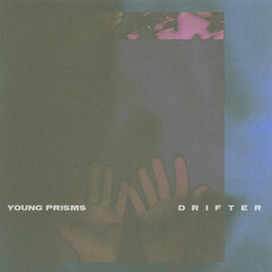 YOUNG PRISMS - Drifter (Vinyle)