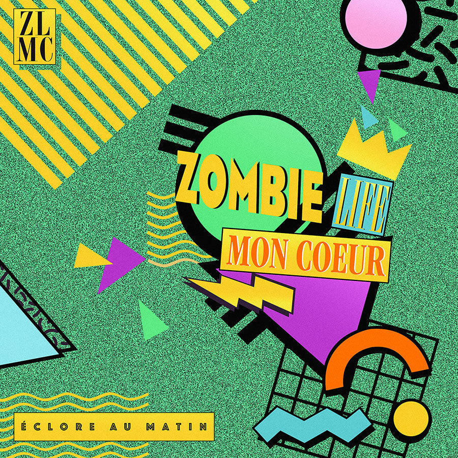 ZOMBIE LIFE MON COEUR - Éclore au matin (Vinyle)